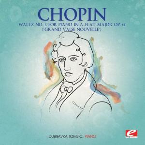 ดาวน์โหลดและฟังเพลง Waltz No. 5 for Piano in A-Flat Major, Op. 42 "Grand Valse Nouvelle" พร้อมเนื้อเพลงจาก Dubravka Tomsic
