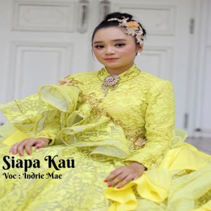 收听Indrie Mae的Siapa Kau歌词歌曲