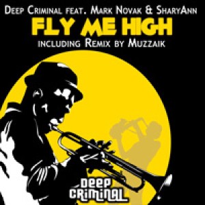 Deep Criminal的專輯Fly Me High