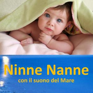收听Sleeping Baby Songs的La Ninna Nanna del Bambino歌词歌曲