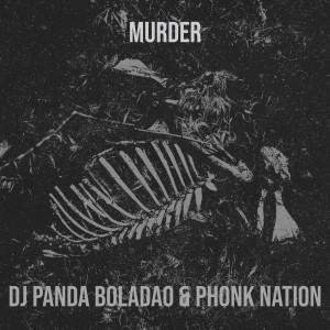 Dengarkan Murder lagu dari Dj Panda Boladao dengan lirik