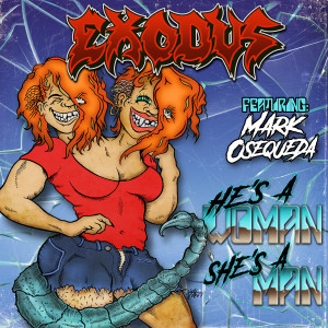 Exodus的專輯He's A Woman – She's A Man