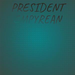 Various Artists的專輯President Empyrean