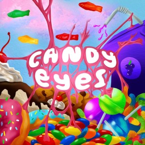 Candy Eyes (Explicit)