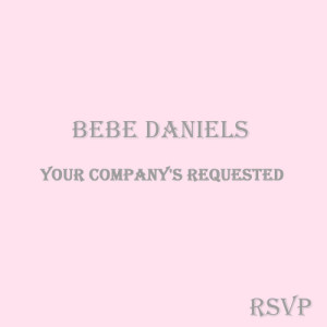 อัลบัม Your Company's Requested ศิลปิน Bebe Daniels