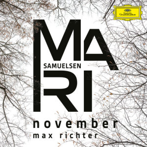 收聽Mari Samuelsen的Richter: November (Single Edit)歌詞歌曲