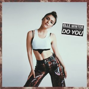 ดาวน์โหลดและฟังเพลง Do You พร้อมเนื้อเพลงจาก Elle Winter