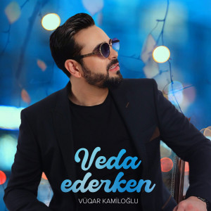Listen to Veda Ederken song with lyrics from Vüqar Kamiloğlu