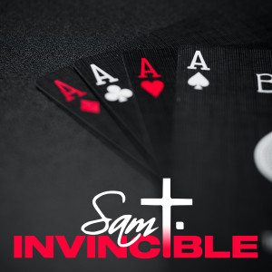 ดาวน์โหลดและฟังเพลง Invincible พร้อมเนื้อเพลงจาก Sam T.