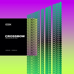 CrossBow的專輯Techno Is My Dna
