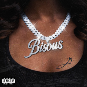 J2LASTEU的專輯Bisous (Explicit)
