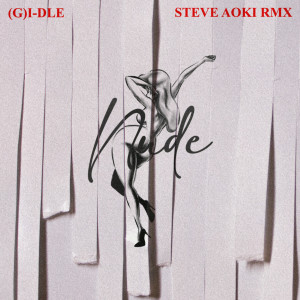 อัลบัม Nxde (Steve Aoki Remix) ศิลปิน (G)I-DLE