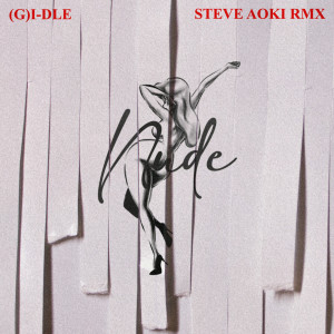 ดาวน์โหลดและฟังเพลง Nxde (Steve Aoki Remix) พร้อมเนื้อเพลงจาก i-dle (아이들)