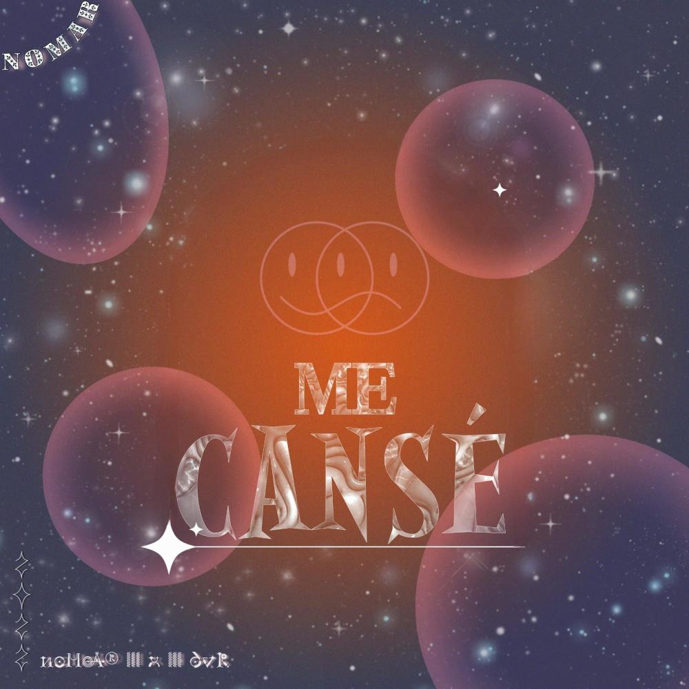 Me Cansé