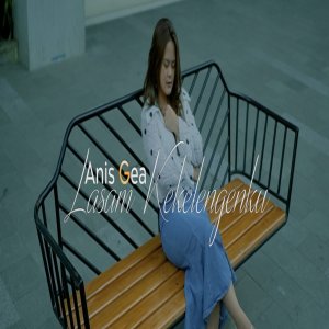 Dengarkan LASAM KEKELENGEN KU lagu dari Anis Gea dengan lirik