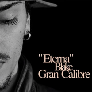 ดาวน์โหลดและฟังเพลง Eterna พร้อมเนื้อเพลงจาก Gran Calibre