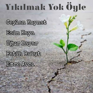 Listen to Yıkılmak Yok Öyle song with lyrics from Esin Kaya