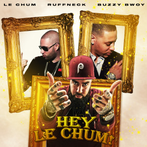 Album Hey Le Chum! (Explicit) oleh Le Chum