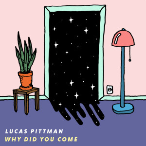Album Why Did You Come from Lucas Pittman
