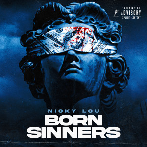 Album Born Sinners (Explicit) from Nicky lou
