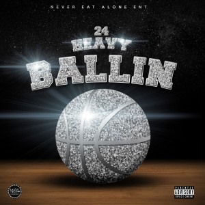 ดาวน์โหลดและฟังเพลง Ballin (Explicit) พร้อมเนื้อเพลงจาก 24Heavy