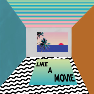 收聽krismaze的Like A Movie歌詞歌曲