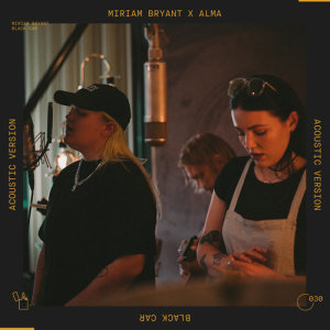ดาวน์โหลดและฟังเพลง Black Car (feat. ALMA) [Acoustic] (Acoustic) พร้อมเนื้อเพลงจาก Miriam Bryant