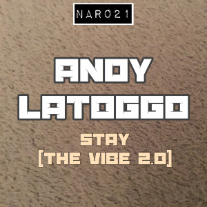 Album Stay (The Vibe 2.0) from Andy LaToggo