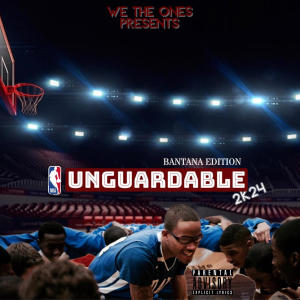 Album Unguardable (Explicit) oleh BANTANA