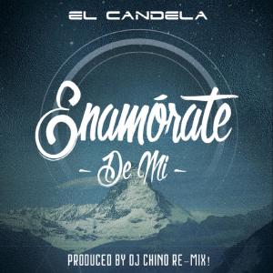 ดาวน์โหลดและฟังเพลง Enamorate De Mi พร้อมเนื้อเพลงจาก El Candela
