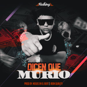 Listen to Dicen Que Murio song with lyrics from Reiking