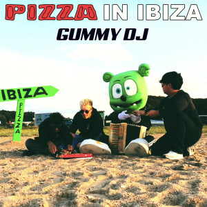 Gummy DJ的專輯Pizza in Ibiza