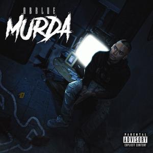 收聽ABBlue的Murda (Explicit)歌詞歌曲