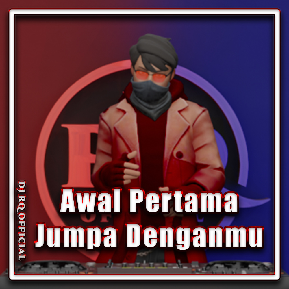 Awal Pertama Jumpa Denganmu