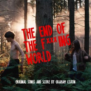 Graham Coxon的專輯The End Of The F***ing World (Original Songs and Score)