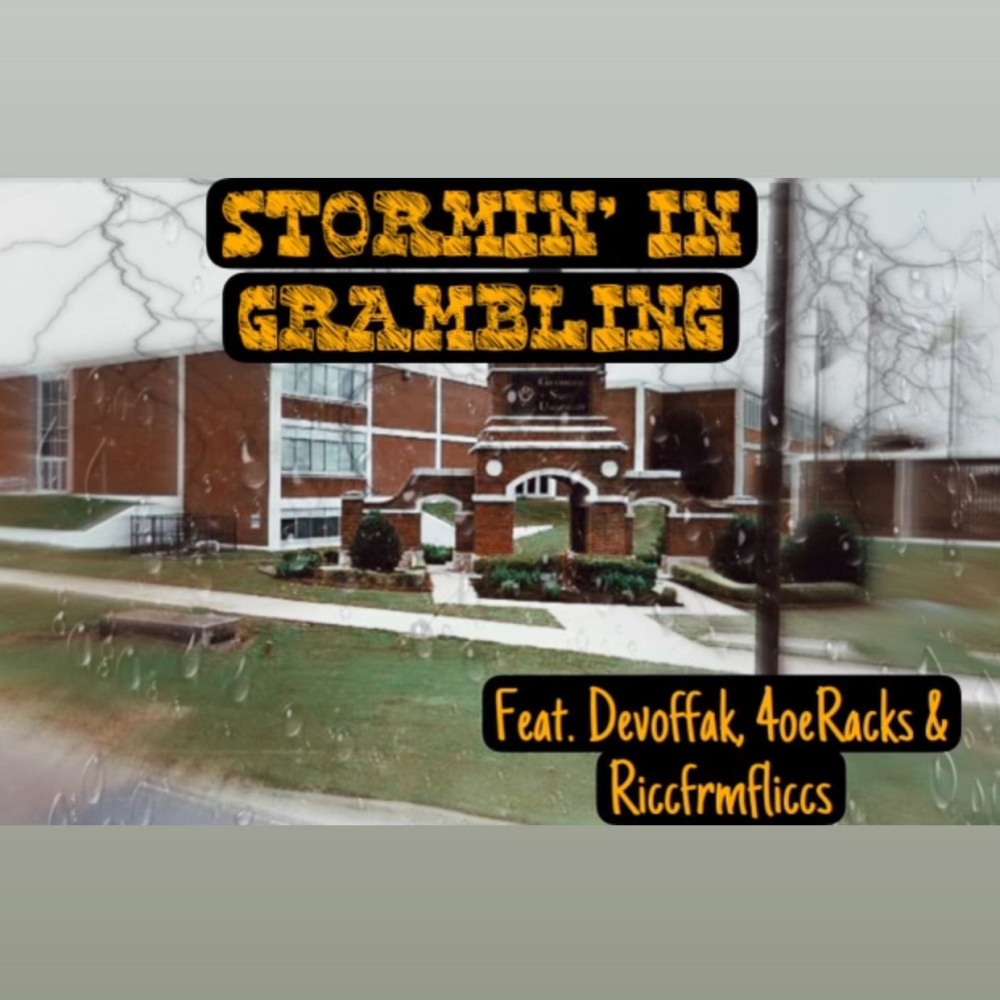 Stormin' in Grambling(feat. Devoffak, 4oeRacks & Riccfrmfliccs) (Explicit)
