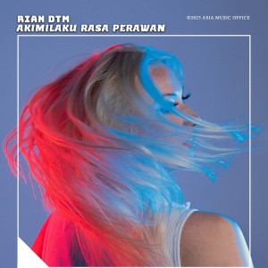 Album Akimilaku Rasa Perawan oleh Rian DTM
