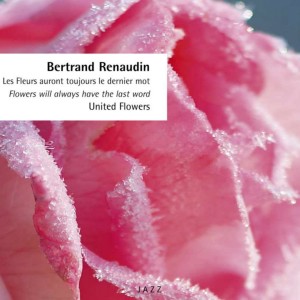 Bertrand Renaudin的專輯United flowers