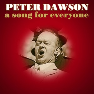 A Song For Everyone dari Peter Dawson