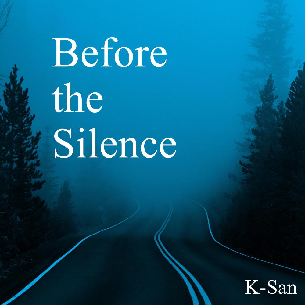 Before the Silence
