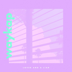 Listen to Lover and a Liar (Instrumental Version) song with lyrics from waykap