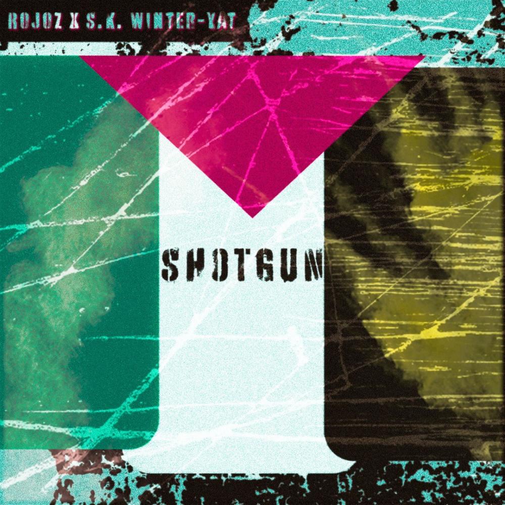S H O T G U N (feat. Rojoz) (Explicit)