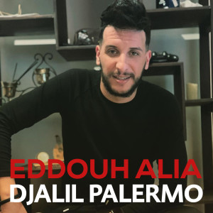 Album Eddouh Alia from Djalil Palermo