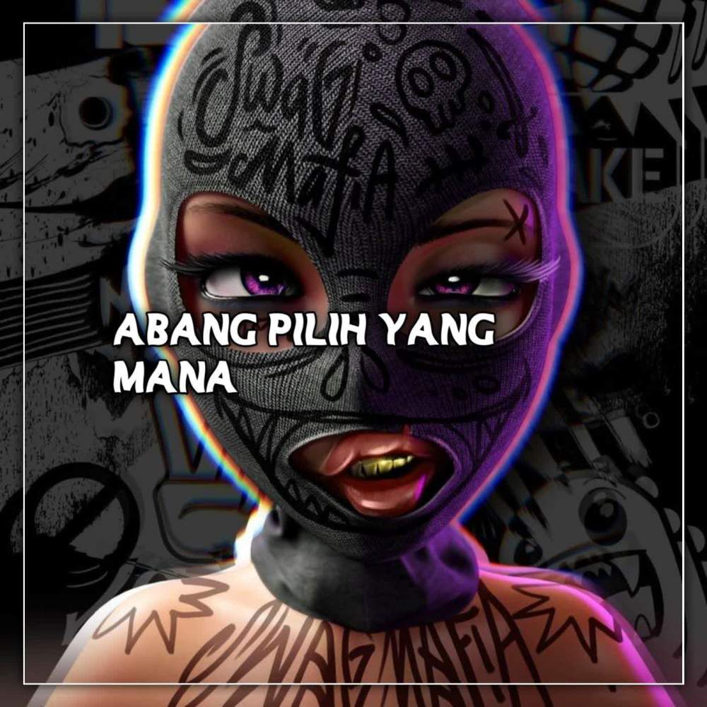 DJ ABANG PILIH YANG MANA SLOW BASS