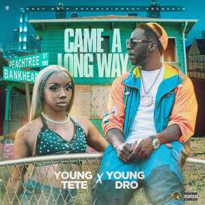 Listen to Came a Long Way (Explicit) song with lyrics from Young TeTe