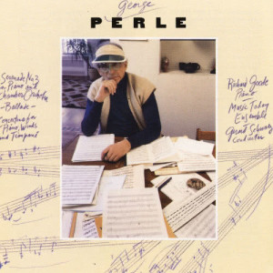 George Perle: Serenade No. 3/Ballade/Concertino