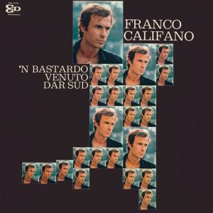 Franco Califano的專輯'N bastardo venuto dar Sud