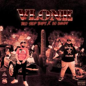 收聽Taco Shop Trips的VLONE (Explicit)歌詞歌曲