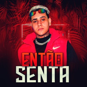 อัลบัม Então Senta (Explicit) ศิลปิน Ferry