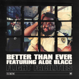 Listen to Better Than Ever song with lyrics from Flight Facilities